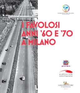 I favolosi anni ’60 e ’70 a Milano