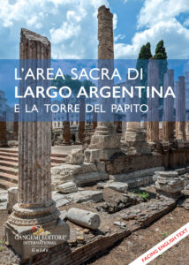 L’area sacra di Largo Argentina / The sacred area of Largo Argentina
