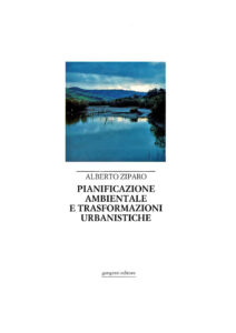 Pianificazione ambientale e trasformazioni urbanistiche