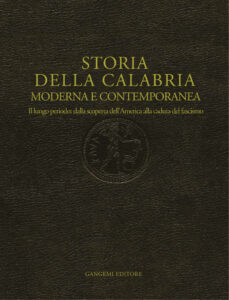 Storia della Calabria Moderna e Contemporanea Vol 1