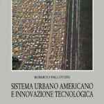 Sistema urbano americano e innovazione tecnologica