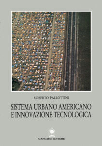 Sistema urbano americano e innovazione tecnologica