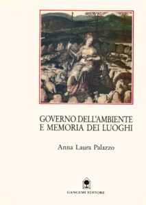 Governo dell’ambiente e memoria dei luoghi