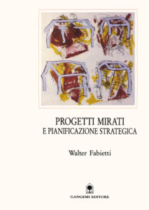 Progetti mirati e pianificazione strategica