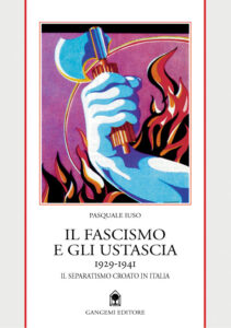 Il fascismo e gli Ustascia 1929-1941