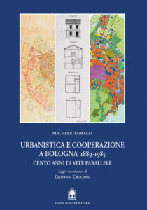 Urbanistica e Cooperazione a Bologna 1889-1985