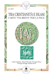 Tra cristianità e Islam – Between Christianity and Islam