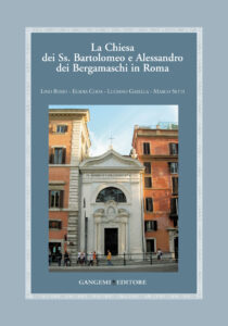 La chiesa dei SS. Bartolomeo e Alessandro dei Bergamaschi a Roma