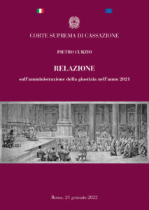 Corte Suprema Cassazione – Relazione sull’amministrazione della giustizia nell’anno 2021