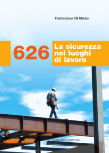 626. La sicurezza nei luoghi di lavoro