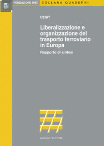 Liberalizzazione e organizzazione del trasporto ferroviario in Europa