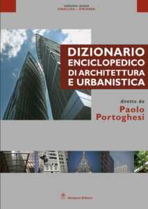 Dizionario Enciclopedico di Architettura e Urbanistica – Volume VI