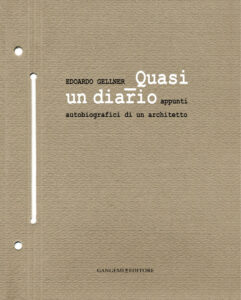 Edoardo Gellner. Quasi un diario